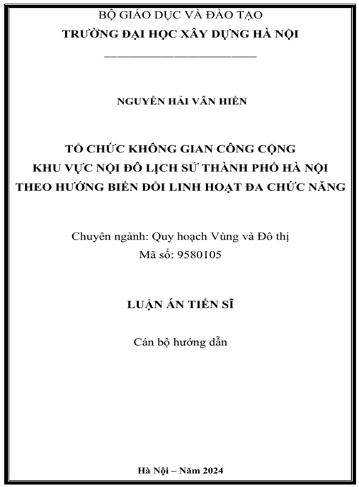 Luận án – Tổ chức không gian công cộng khu vực nội đô lịch sử thành phố Hà Nội theo hướng biến đổi linh hoạt đa chức năng