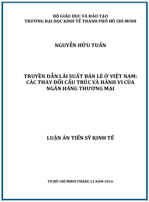Luận án Truyền dẫn lãi suất bán lẻ ở Việt Nam: Các thay đổi cấu trúc và hành vi của ngân hàng thương mại