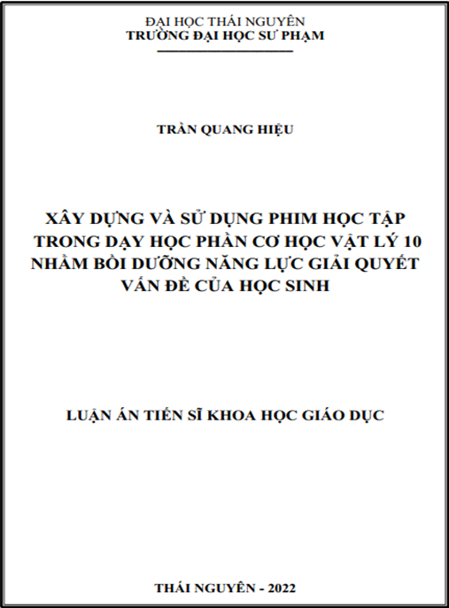 Luận án –  Xây dựng và sử dụng phim học tập trong dạy học phần Cơ học Vật lý 10 nhằm bồi dưỡng năng lực giải quyết vấn đề của học sinh