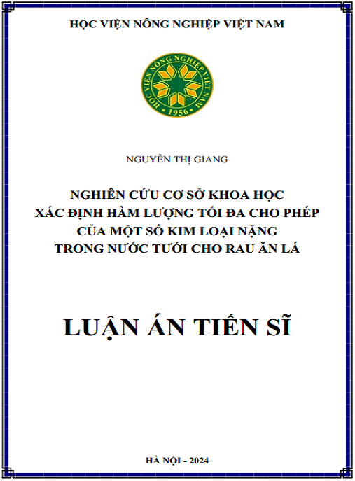 Luận án – Nghiên cứu cơ sở khoa học xác định hàm lượng tối đa cho phép của một số kim loại nặng trong nước tưới cho rau ăn lá