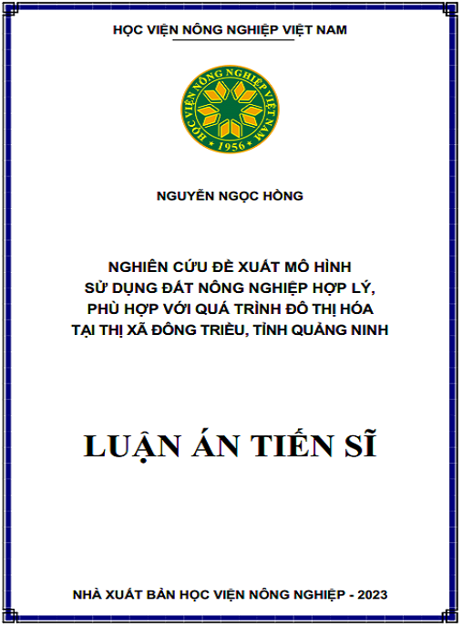 Luận án – Nghiên cứu đề xuất mô hình sử dụng đất nông nghiệp hợp lý, phù hợp với quá trình đô thị hoá tại thị xã Đông Triều, tỉnh Quảng Ninh