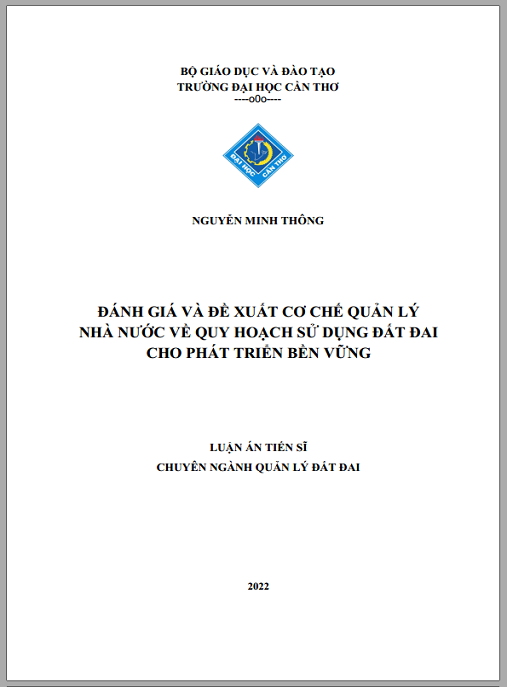 Luận án Đánh giá và đề xuất cơ chế quản lý nhà nước về quy hoạch sử dụng đất đai cho phát triển bền vững