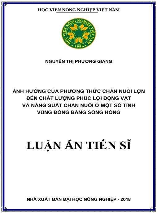 Luận án Ảnh Hưởng Của Phương Thức Chăn Nuôi Lợn Đến Chất Lượng Quyền Lợi Động Vật Và Năng Suất Chăn Nuôi Ở Một Số Tỉnh Đồng Bằng Sông Hồng