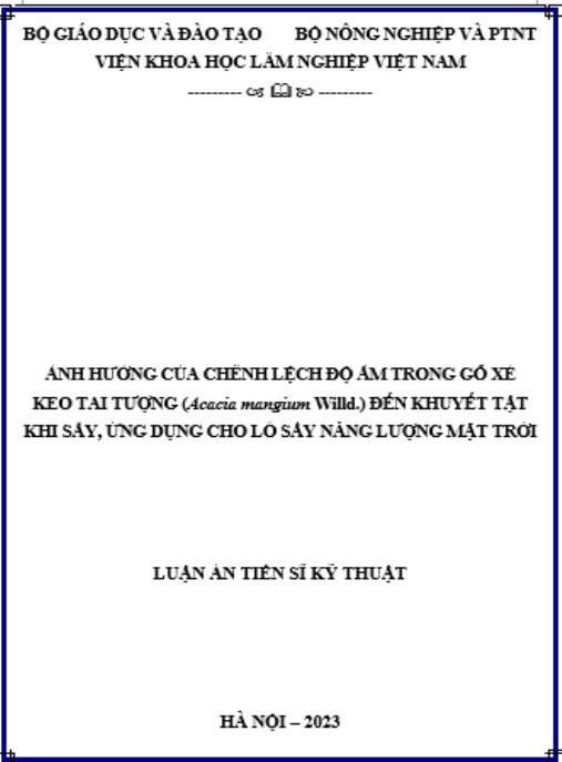 Luận án Ảnh hưởng của chênh lệch độ ẩm trong gỗ xẻ Keo tai tượng (Acacia mangium Willd.) đến khuyết tật khi sấy, ứng dụng cho lò sấy năng lượng mặt trời