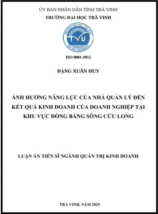 Luận án Ảnh hưởng năng lực của nhà quản lý đến kết quả kinh doanh của doanh nghiệp tại khu vực Đồng Bằng Sông Cửu Long