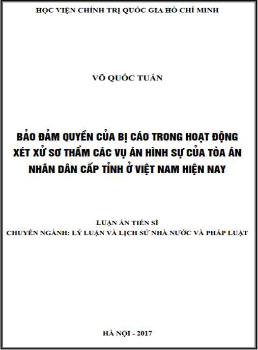 Luận án Bảo đảm quyền của bị cáo trong hoạt động xét xử sơ thẩm các vụ án hình sự của Tòa án nhân dân cấp tỉnh ở Việt Nam hiện nay