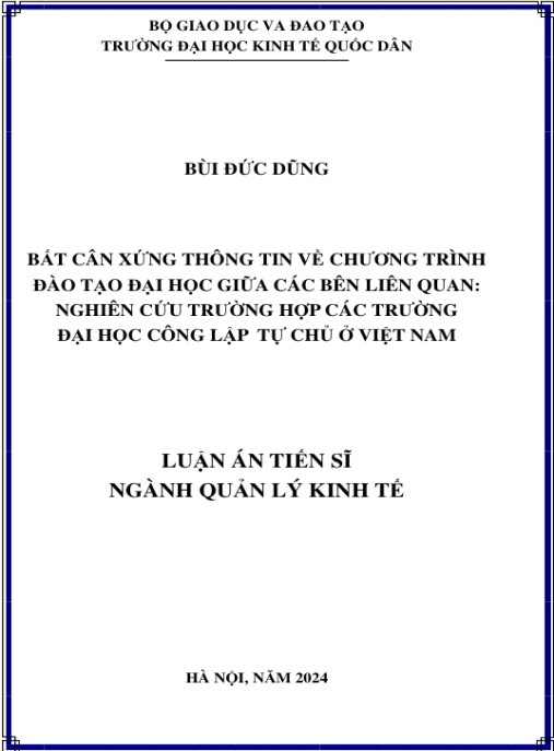 Luận án Bất cân xứng thông tin về chương trình đào tạo đại học giữa các bên liên quan: Nghiên cứu trường hợp các trường đại học công lập tự chủ ở Việt Nam