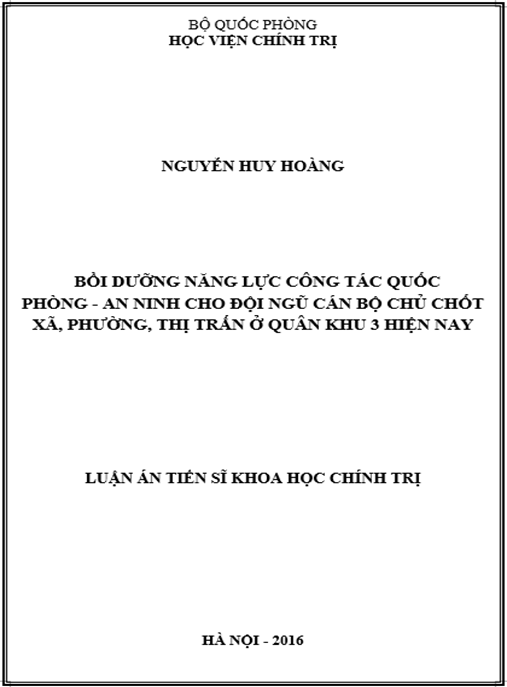 Luận án Bồi dưỡng năng lực công tác quốc phòng – an ninh cho đội ngũ cán bộ chủ chốt xã – phường – thị trấn ở Quân khu 3 hiện nay
