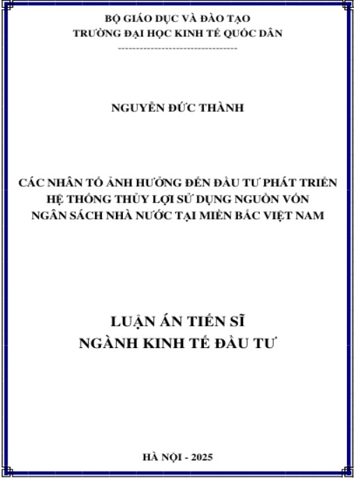 Luận án Các nhân tố ảnh hưởng đến đầu tư phát triển hệ thống thủy lợi sử dụng nguồn vốn ngân sách nhà nước tại miền Bắc Việt Nam