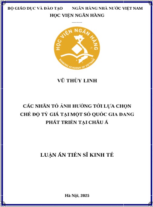 Luận án Các nhân tố ảnh hưởng tới lựa chọn chế độ tỷ giá tại một số quốc gia đang phát triển tại châu Á