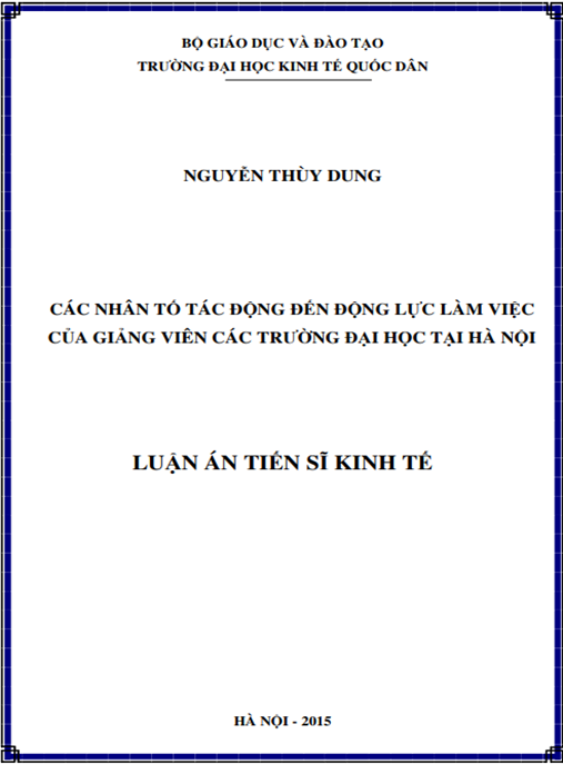 Luận án Các nhân tố tác động đến động lực làm việc của giảng viên các trường đại học tại Hà Nội