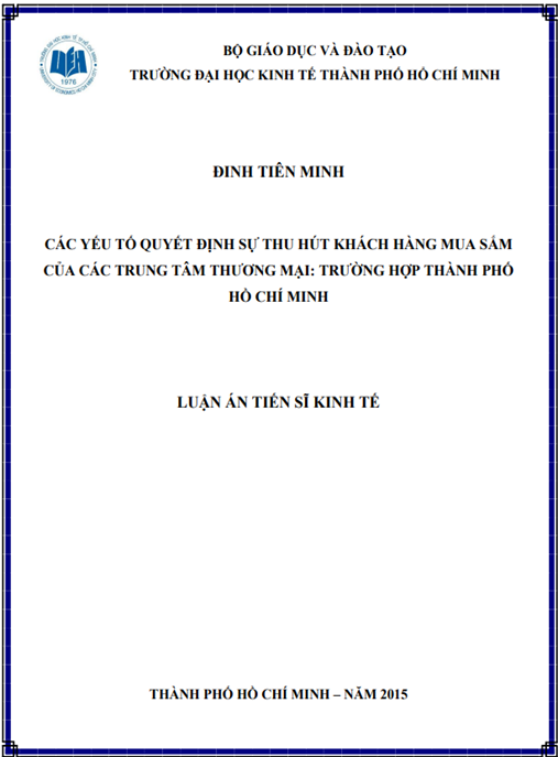 Luận án Các yếu tố quyết định sự thu hút khách hàng mua sắm của các trung tâm thương mại: Trường hợp Thành phố Hồ Chí Minh