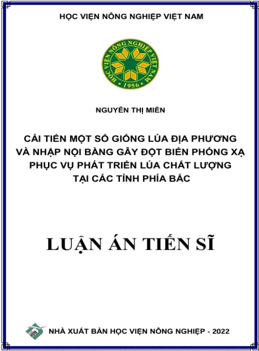 Luận án Cải tiến một số giống lúa địa phương và nhập nội bằng gây đột biến phóng xạ phục vụ phát triển lúa chất lượng tại các tỉnh phía Bắc