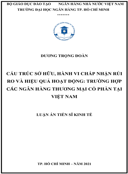 Luận án Cấu trúc sở hữu, hành vi chấp nhận rủi ro và hiệu quả hoạt động: trường hợp các ngân hàng thương mại cổ phần tại Việt Nam.