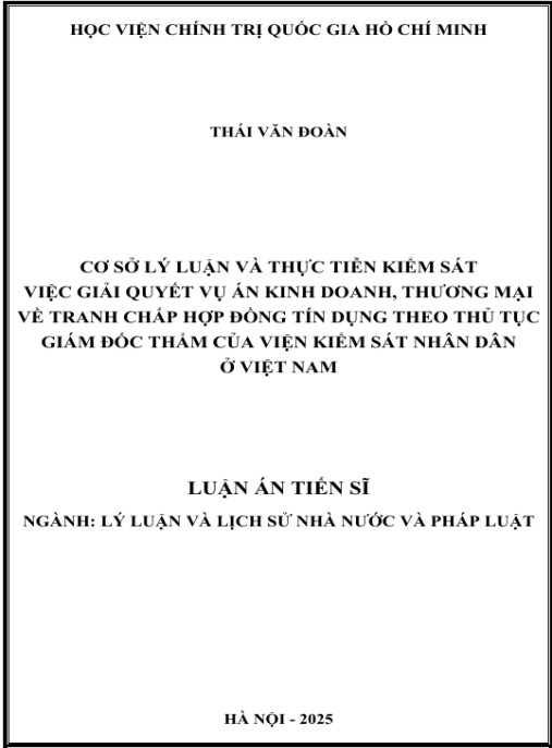 Luận án Cơ sở lý luận và thực tiễn kiểm sát việc giải quyết vụ án kinh doanh, thương mại về tranh chấp hợp đồng tín dụng theo thủ tục giám đốc thẩm của Viện kiểm sát nhân dân ở Việt Nam