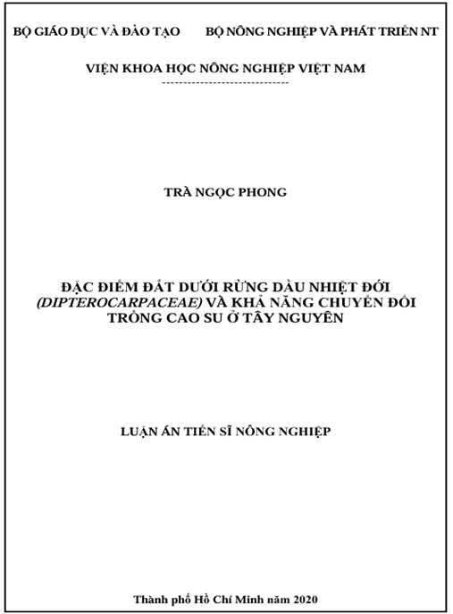 Luận án Đặc điểm đất dưới rừng dầu nhiệt đới (Dipterocarpaceae) và khả năng chuyển đổi trồng cao su ở Tây Nguyên.