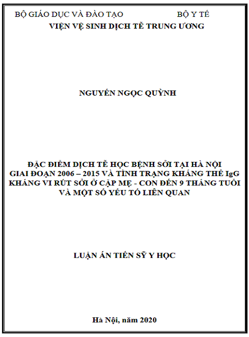 Luận án Đặc điểm dịch tễ học bệnh sởi tại Hà Nội giai đoạn 2006 – 2015 và tình trạng kháng thể IgG kháng vi rút sởi ở cặp mẹ – con đến 9 tháng tuổi và một số yếu tố liên quan