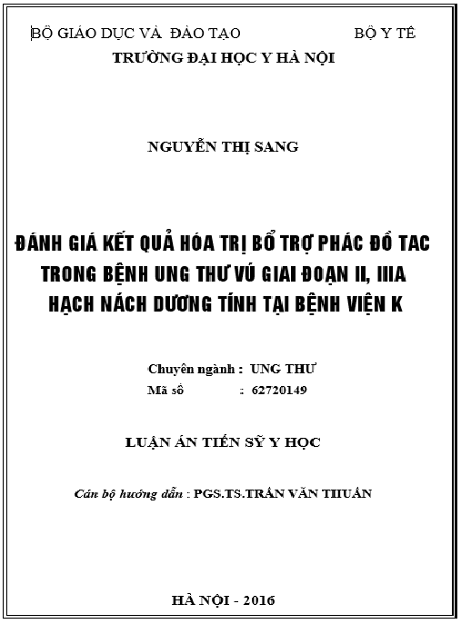 Luận án Đánh giá kết quả hóa trị bổ trợ phác đồ TAC trong bệnh ung thư vú giai đoạn II, IIIA hạch nách dương tính tại Bệnh viện K