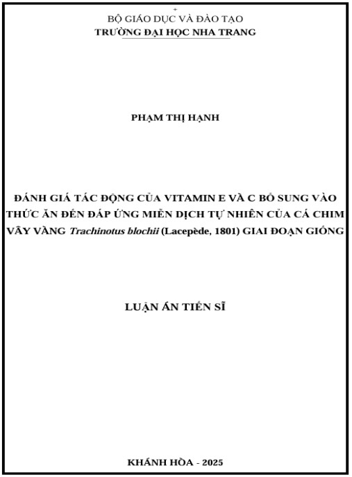 Luận án Đánh giá tác động của vitamin E và C bổ sung vào thức ăn đến đáp ứng miễn dịch tự nhiên của cá chim vây vàng Trachinotus blochii (Lacepède, 1801) giai đoạn giống
