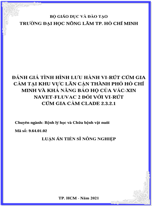 Luận án Đánh giá tình hình lưu hành vi-rút cúm gia cầm tại khu vực lân cận thành phố Hồ Chí Minh và khả năng bảo hộ của vắc-xin navet-fluvac 2 đối với vi-rút cúm gia cầm clade 2.3.2.1