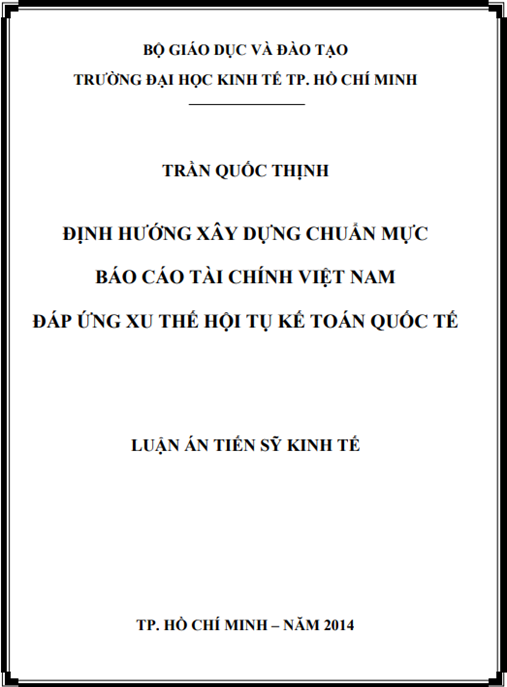 Luận án Định hướng xây dựng hệ thống chuẩn mực báo cáo tài chính Việ t Nam đáp ứng xu thế hội tụ kế toán quốc tế