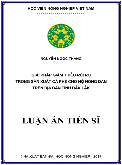 Luận án Giải pháp giảm thiểu rủi ro trong sản xuất cà phê cho hộ nông dân trên địa bàn tỉnh Đăk Lăk