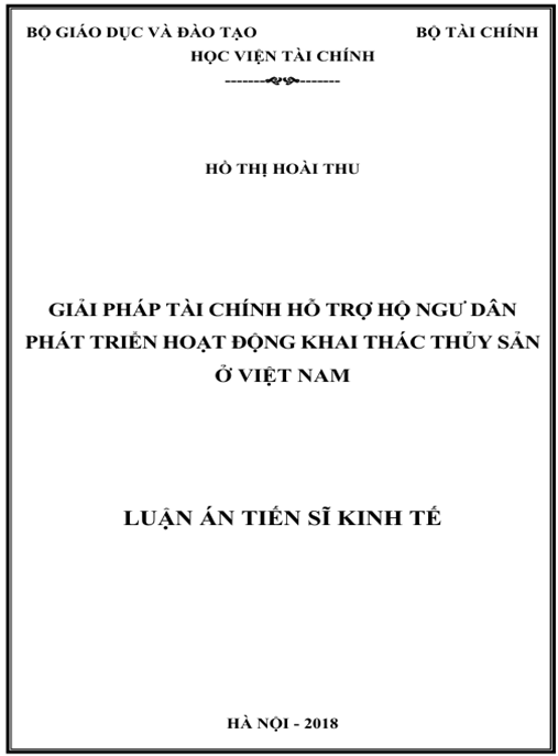 Luận án Giải pháp tài chính hỗ trợ hộ ngư dân phát triển hoạt động khai thác thủy sản ở Việt Nam