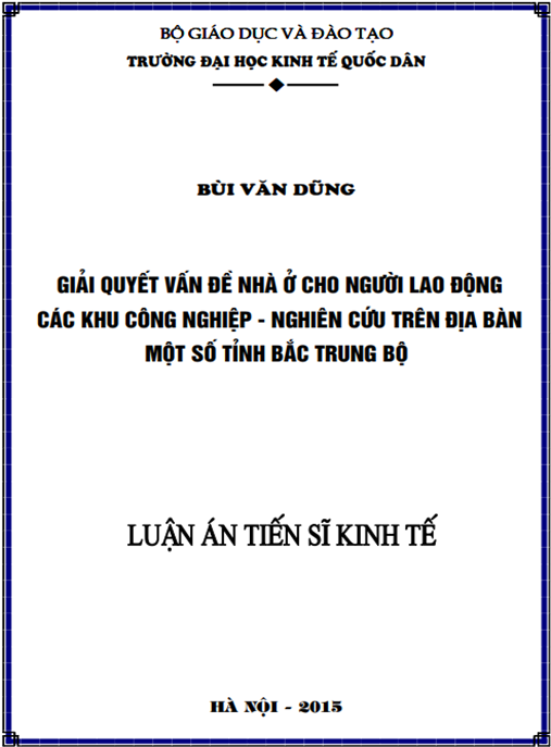 Luận án Giải quyết vấn đề nhà ở cho người lao động các khu công nghiệp – Nghiên cứu trên địa bàn một số tỉnh Bắc Trung bộ