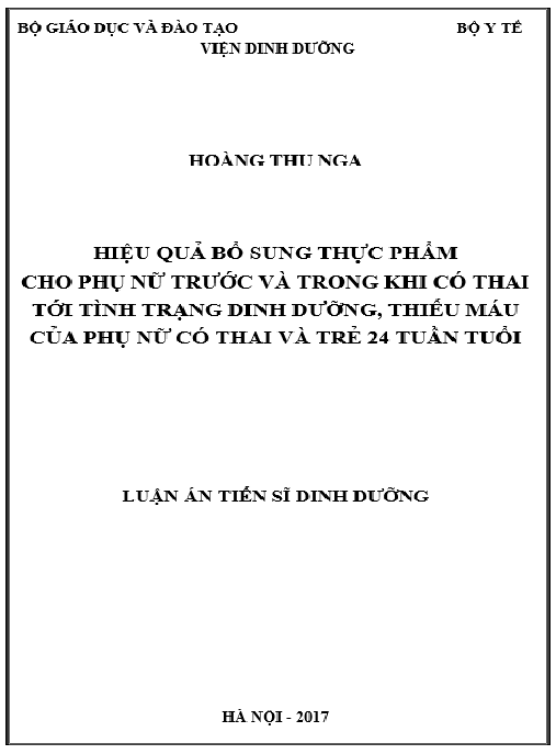 Luận án Hiệu quả bổ sung thực phẩm cho phụ nữ trước và trong khi có thai tới tình trạng dinh dưỡng, thiếu máu của phụ nữ có thai và trẻ 24 tuần tuổi.