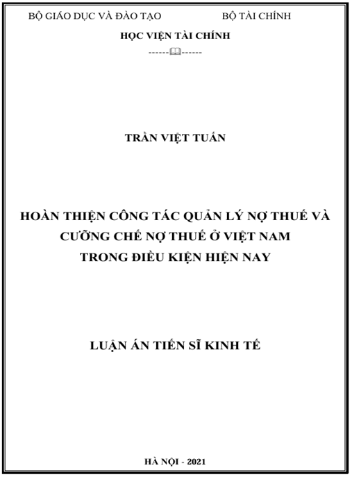 Luận án Hoàn thiện công tác quản lý nợ thuế và cưỡng chế nợ thuế ở Việt Nam trong điều kiện hiện nay