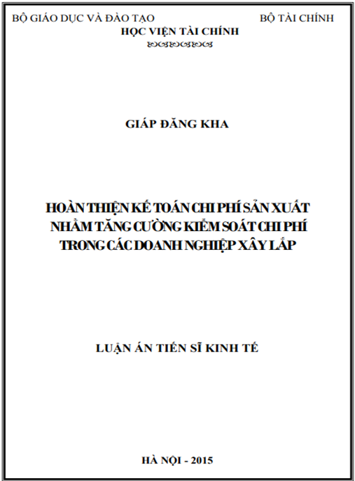 Luận án Hoàn thiện kế toán chi phí sản xuất nhằm tăng cường kiểm soát chi phí trong các doanh nghiệp xây lắp