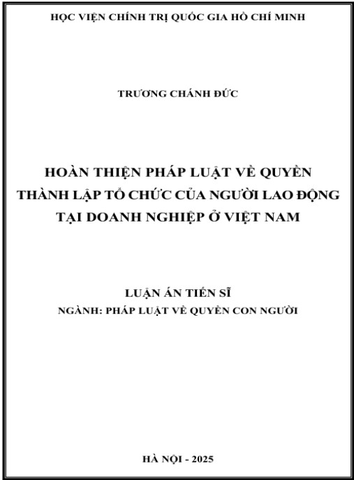 Luận án Hoàn thiện pháp luật về quyền thành lập tổ chức của người lao động tại doanh nghiệp ở Việt Nam