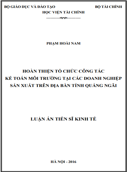 Luận án Hoàn thiện tổ chức công tác kế toán môi trường tại các doanh nghiệp sản xuất trên địa bàn tỉnh Quảng Ngãi