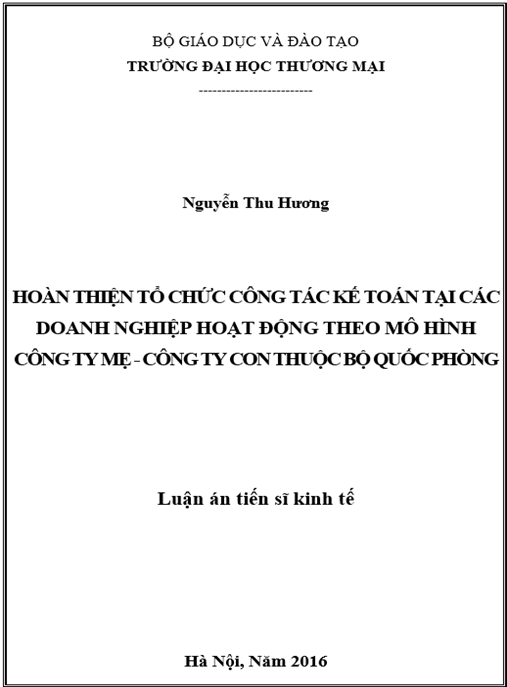 Luận án Hoàn thiện tổ chức công tác kế toán tại các doanh nghiệp hoạt động theo mô hình công ty mẹ – công ty con thuộc Bộ Quốc Phòng