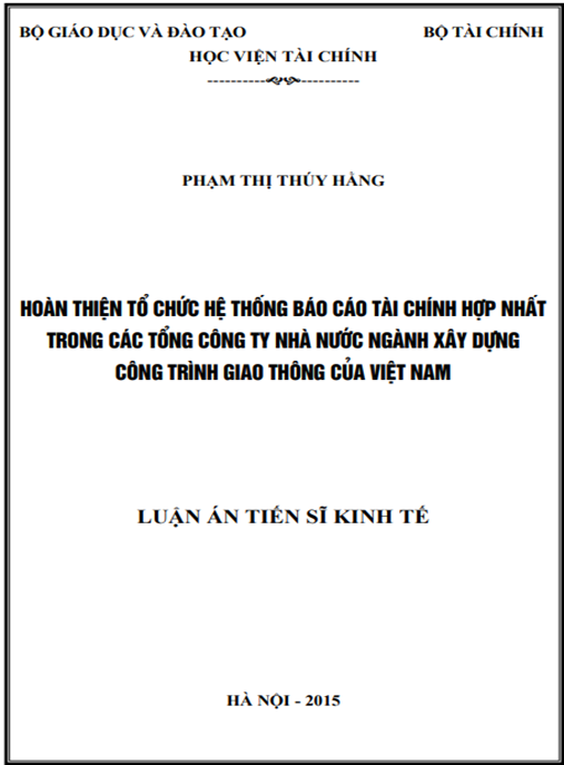 Luận án Hoàn thiện tổ chức hệ thống Báo cáo tài chính hợp nhất trong các Tổng công ty Nhà nước ngành xây dựng công trình giao thông của Việt Nam