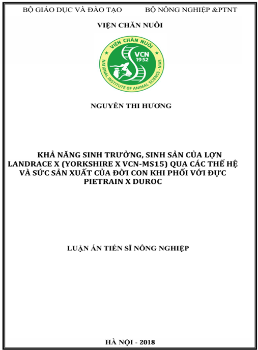 Luận án Khả năng sinh trưởng, sinh sản của lợn Landrace x (Yorkshire x VCN-MS15) qua các thế hệ và sức sản xuất của đời con khi phối với đực Pietrain x Duroc