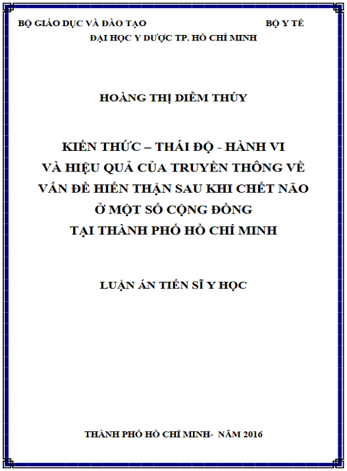 Luận án Kiến thức, thái độ, hành vi và hiệu quả của truyền thông về vấn đề hiến thận sau khi chết não ở một số cộng đồng tại Thành phố Hồ Chí Minh.