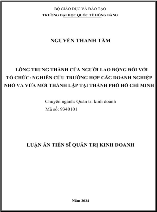 Luận án Lòng trung thành của người lao động đối với tổ chức: Nghiên cứ trường hợp các doanh nghiệp nhỏ và vừa mới thành lập tại Thành phố Hồ Chí Minh
