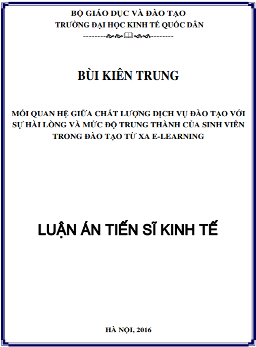 Luận án Mối quan hệ giữa chất lượng dịch vụ đào tạo với sự hài lòng và mức độ trung thành của sinh viên trong đào tạo từ xa E-Learning