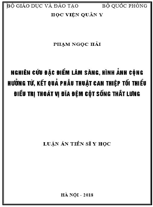 Luận án NGHIÊN CỨU ĐẶC ĐIỂM LÂM SÀNG, HÌNH ẢNH CỘNG HƯỞNG TỪ, KẾT QUẢ PHẪU THUẬT CAN THIỆP TỐI THIỂU ĐIỀU TRỊ THOÁT VỊ ĐĨA ĐỆM CỘT SỐNG THẮT LƯNG
