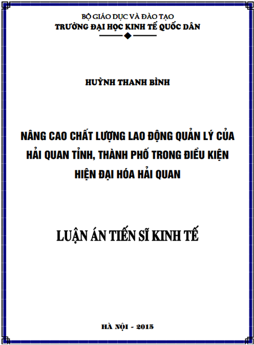 Luận án Nâng cao chất lượng lao động quản lý của Hải quan tỉnh, thành phố trong quá trình hiện đại hóa ngành hải quan