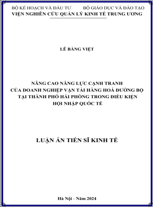 Luận án Nâng cao năng lực cạnh tranh của doanh nghiệp vận tải hàng hóa đường bộ tại thành phố Hải Phòng trong điều kiện hội nhập quốc tế