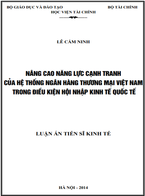 Luận án Nâng cao năng lực cạnh tranh của hệ thống Ngân hàng Thương mại Việt Nam trong điều kiện hội nhập kinh tế quốc tế