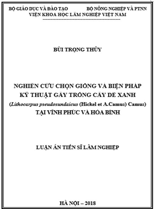 Luận án Nghiên Cứu Chọn Giống Và Biện Pháp Kỹ Thuật Gây Trồng Cây Dẻ Xanh (Lithocarpus Pseudosundaicus (Hickel Et A.camus) Camus) Tại Vĩnh Phúc Và Hòa Bình