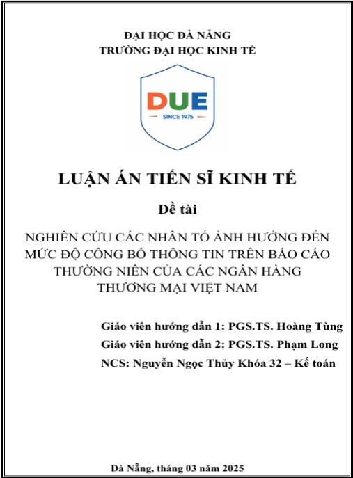 Luận án Nghiên cứu ảnh hưởng của các nhân tố đến mức độ công bố thông tin trên báo cáo thường niên của các ngân hàng thương mại Việt Nam