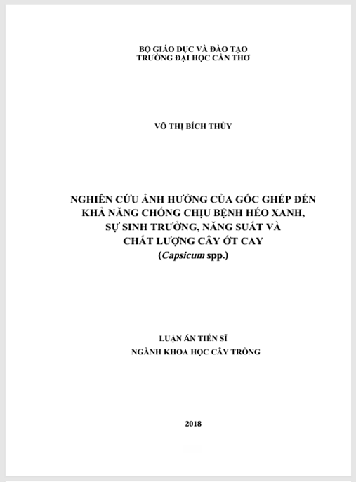 Luận án Nghiên cứu ảnh hưởng của gốc ghép đến khả năng chống chịu bệnh héo xanh, sự sinh trưởng, năng suất và chất lượng cây ớt cay (Capsicum spp.)