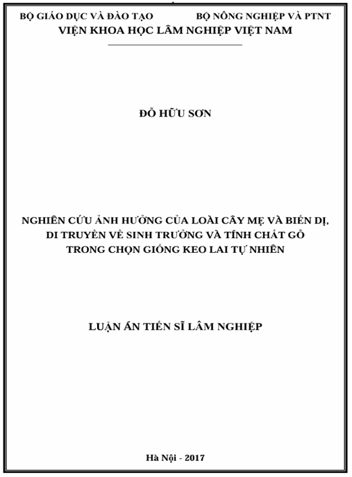 Luận án Nghiên cứu ảnh hưởng của loài cây mẹ và biến dị, di truyền về sinh trưởng và tính chất gỗ trong chọn giống Keo lai tự nhiên.