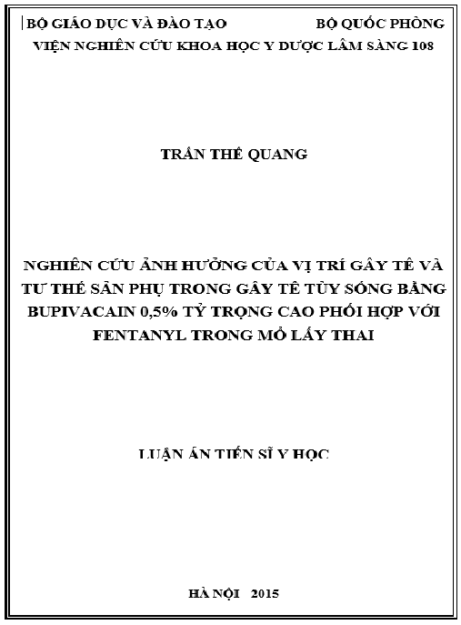 Luận án Nghiên cứu ảnh hưởng của vị trí gây tê và tư thế sản phụ trong gây tê tủy sống bằng Bupivacain 0,5% tỷ trọng cao phối hợp với Fentanyl trong mổ lấy thai