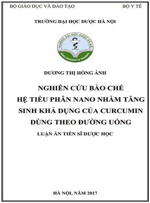 Luận án Nghiên cứu bào chế hệ tiểu phân nano nhằm tăng sinh khả dụng của curcumin dùng theo đường uống