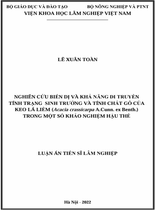 Luận án Nghiên cứu biến dị và khả năng di truyền tính trạng sinh trưởng và tính chất gỗ của Keo lá liềm (Acacia crassicarpa A.Cunn. ex Benth.) trong một số khảo nghiệm hậu thế